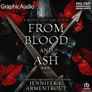 From Blood and Ash (2 of 2) [Dramatized Adaptation] by Jennifer L. Armentrout