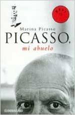 Picasso, Mi Abuelo by Marina Picasso, Louis Valentin