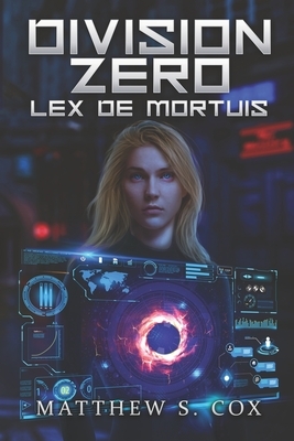 Lex De Mortuis by Matthew S. Cox