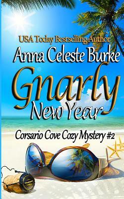 Gnarly New Year! Corsario Cove Cozy Mystery #2 by Anna Celeste Burke