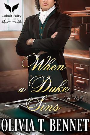 When a Duke Sins by Olivia T. Bennet