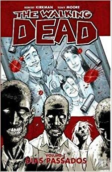 The Walking Dead, Vol. 1: Dias Passados by Robert Kirkman