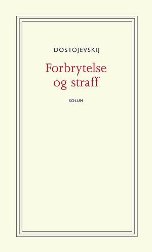 Forbrytelse og straff by Fyodor Dostoevsky, Jan Brodal