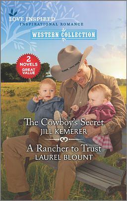 The Cowboy's Secret and a Rancher to Trust by Jill Kemerer, Laurel Blount
