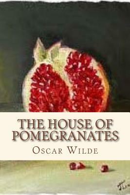 The house of Pomegranates by Oscar Wilde