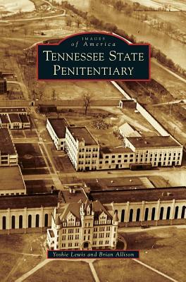 Tennessee State Penitentiary by Brian Allison, Yoshie Lewis