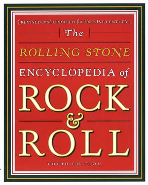 Rolling Stone Encyclopedia of Rock & Roll by Holly George-Warren, Rolling Stone Magazine, Jon Pareles