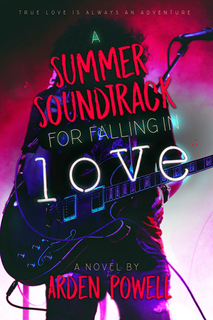 A Summer Soundtrack for Falling in Love by Arden Powell