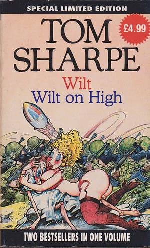Wilt / Wilt on High by Tom Sharpe