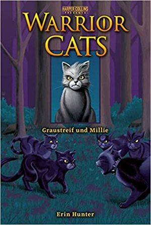 Warrior Cats (3in1) Graustreif und Millie by Erin Hunter