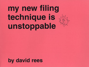 My new filing technique is unstoppable by David Rees