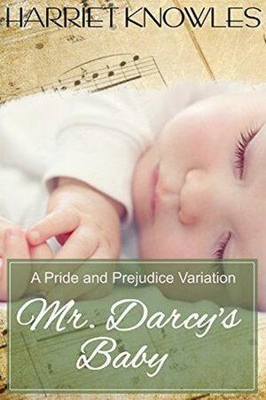 Mr. Darcy's Baby by Harriet Knowles