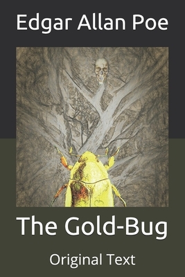 The Gold-Bug: Original Text by Edgar Allan Poe