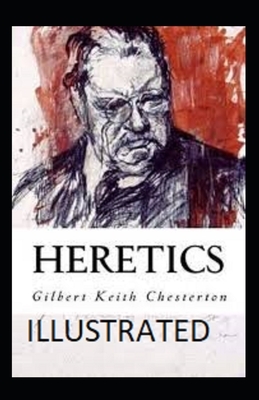 Heretics Illustrated by G.K. Chesterton