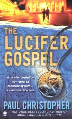 The Lucifer Gospel by Paul Christopher
