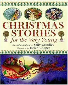 Christmas Stories For The Very Young by Sally Grindley