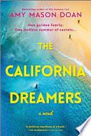 The California Dreamers: A Novel by Amy Mason Doan