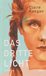 Das dritte Licht by Claire Keegan