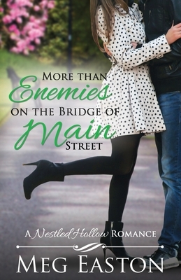 More than Enemies on the Bridge of Main Street by Meg Easton