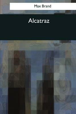 Alcatraz by Max Brand