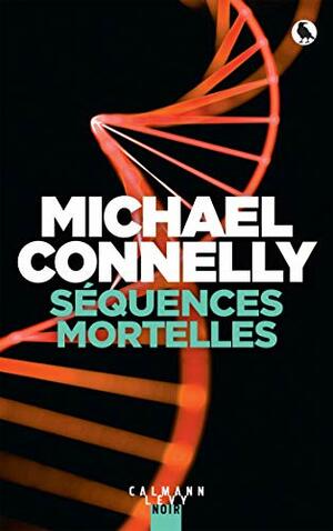 Séquences mortelles by Michael Connelly