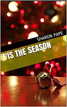 T'is the Season by Lauren Pape, Sharon Pape, Sharon Moryl