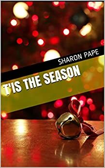 T'is the Season by Sharon Pape, Sharon Moryl, Lauren Pape