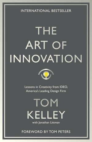 The Art of Innovation by Tom Kelley
