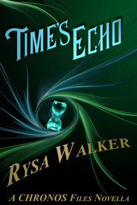 Time's Echo by Rysa Walker