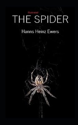 The Spider Illustrated by Hanns Heinz Ewers