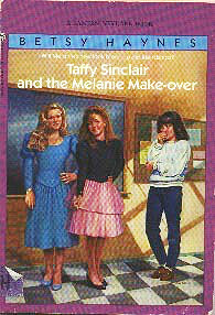 Taffy Sinclair and the Melanie Make-over by Betsy Haynes