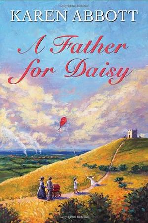 A Father for Daisy by Karen Abbott