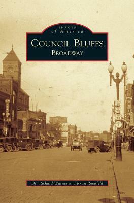 Council Bluffs: Broadway by Richard Warner, Ryan Roenfeld
