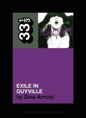 Exile in Guyville by Gina Arnold