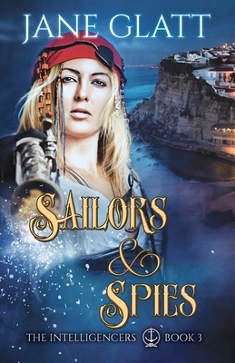 Sailors & Spies by Jane Glatt