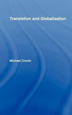 Translation and Globalization by Michael Cronin