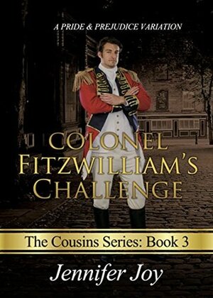 Colonel Fitzwilliam's Challenge by Jennifer Joy