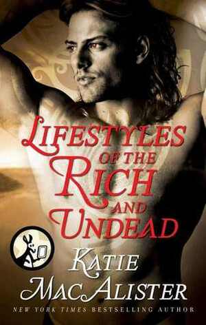 Lifestyles of the Rich and Undead by Katie MacAlister