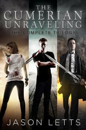 The Cumerian Unraveling Trilogy by Jason Letts