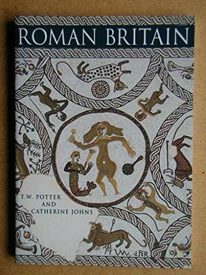 Roman Britain by Catherine Johns, T.W. Potter