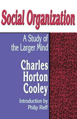 Social Organization: A Study of the Larger Mind by 