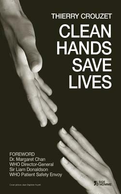 Clean Hands Save Lives by Thierry Crouzet