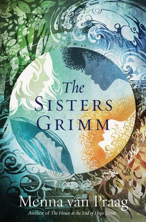 The Sisters Grimm by Menna van Praag