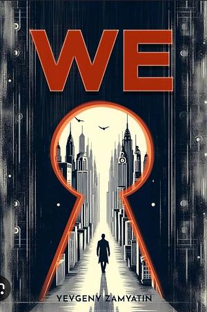 We [Annotated] by Yevgeny Zamyatin