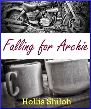 Falling for Archie by Hollis Shiloh