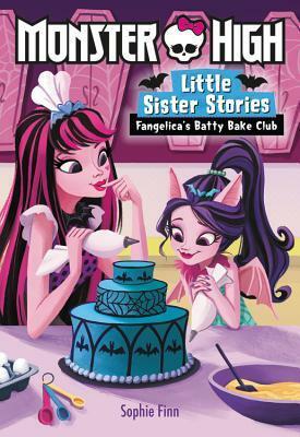 Monster High: Little Sister Stories: Fangelica's Batty Bake Club by Mattel