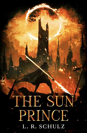 The Sun Prince  by L.R. Schulz