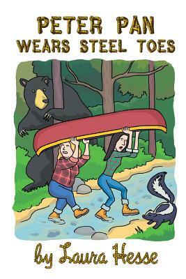 Peter Pan Wears Steel Toes by Laura Hesse