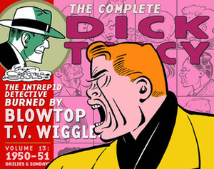The Complete Dick Tracy Volume 13: 1950-1951 by Chester Gould