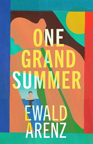One Grand Summer by Ewald Arenz